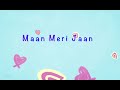 Maan Meri Jaan ( Lyrics Video ) | Rahul | Champagne Talk | King