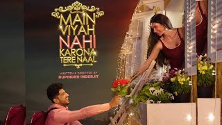 Main Viyah Ni Karona Tere Naal - Gurnam Bhullar | Sonam Bajwa | New Punjabi Movie 2022 | Music Ally