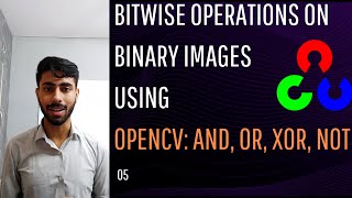 5) Bitwise Operations on Binary Images : AND, OR, NOT, XOR | Complete OpenCV Tutorial in Python