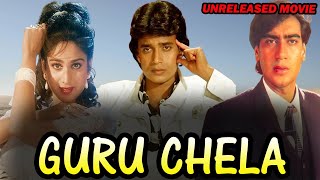 Guru Chela - Mithun Chakraborty, Ajay Devgan \u0026 Meenakshi Seshadri Unreleased Movie Full Details