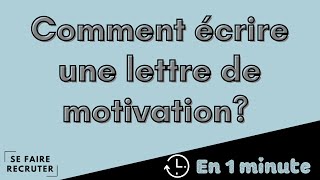 [En 1 minute] Comment écrire une lettre de motivation ?