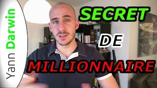 Le seul SECRET des MILLIONNAIRES !