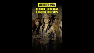 SEMENITPAHAM - 10 SUKU TERBANYAK DI INDONESIA