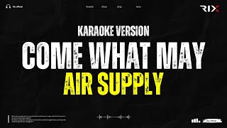 Air Supply - Come What May (Karaoke Song With Lyrics)