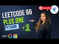 🔥Leetcode 66 - Plus One - Python #amazon, #google, #microsoft🏆 #coding #leetcode #pythonprogramming