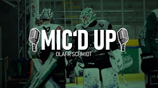 *MIC'D UP* Olafr Schmidt