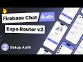 Build a React Native App with Firebase Auth & Chat #2 - Setup Authentication