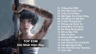 Thằng Hầu Remix - Htrol💔 Top 17 Bản Nhạc EDM Nghe Hoài Không Chán, Nhạc Điện Tử Gây Nghiện Hay Nhất