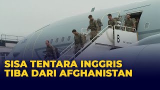 Sisa Tentara Inggris dari Afghanistan Telah Mendarat Kembali di Negaranya