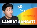 Berapa Networth Yang Kau Kena Ada bila Umur 30? (Realistik)