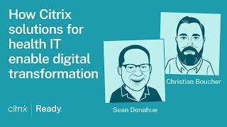 The latest in healthcare IT from Citrix
