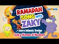 Ramadan Song with Zaky + more Islamic Songs - Zaky, Kazwa, Nadeen