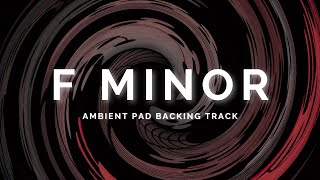 Atmospheric Ambient Pad Backing Track in F Minor