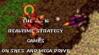 The 16 RTS Games On SNES And Mega Drive