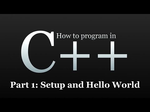 How to program in C++ #1 - Setup and Hello World How to program in C++ #1 - Setup and Hello World