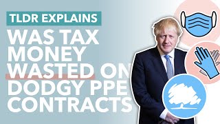 Conservative Backers Given Billions of PPE Contracts? Was There Corruption in PPE? - TLDR News