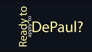 Important Application Dates: DePaul University's Class of 2022