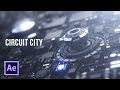 After Effects - Element 3D | Circuit city ''''Concept By Video Copilot''''