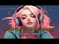 Mind Fresh Mashup 🪷 Slowed & Reverb ❤️ Arijit Sing Love Mashup 😍 Heart Touching Songs