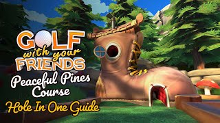 Golf With Your Friends | Peaceful Pines Hole In One Guide 🏌️⛳