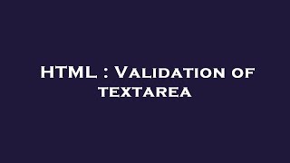 HTML : Validation of textarea