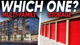 Should You Invest In Multi Family Homes or Self Storage? | Real Estate Investing