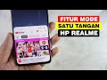 Cara Mengaktifkan Mode Satu Tangan Di HP Realme - One Hand Mode Realme