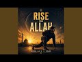 Rise for Allah