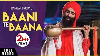 Baani Te Baana (ਬਾਣੀ ਤੇ ਬਾਣਾ) | Kanwar Grewal | Full Video | Bunty Bains Productions