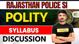 RAJASTHAN SI POLITY SYLLABUS DISCUSSION | RPSC SI POLITY SYLLABUS 2023 | RAJ POLICE SI SYLLABUS 2023