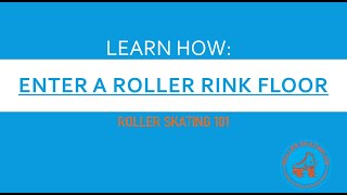 How to Enter a Roller Skating Rink Floor