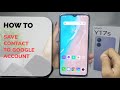 How To Save Contacts To Google Account In Vivo Y17s