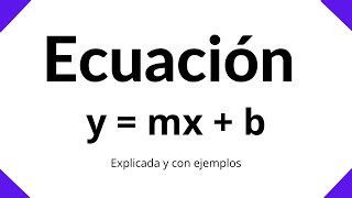 ecuacion dela recta y=mx+b