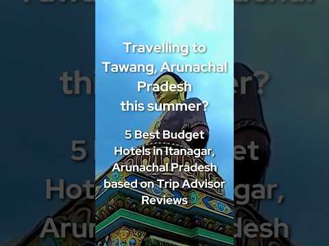 Budget Bliss: 5 Affordable Hotels in Itanagar, Arunachal Pradesh TripAdvisor Reviews #tripadvisor