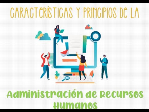 Características Y Principios De La Administración De Recursos Humanos ...