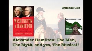 023 Alexander Hamilton: The Man, The Myth, and yes, The Musical!