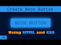 CSS Neon Button Effects on Hover | Html CSS Glowing Buttons
