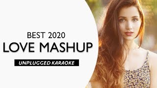 2020 Love Mashup | Free Unplugged Karaoke Lyrics | Best Romantic Song | Love Mix