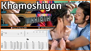 Khamoshiyan Guitar Chords | Khamoshiyan Guitar Tabs | Arijit Singh | Ali Fazal, Sapna Pabbi