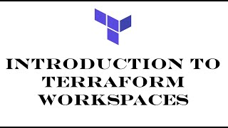 Terraform | Episode 53 | Introduction to Terraform workspaces | Understanding Terraform workspaces.