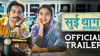 sui dhaaga full hd movie 2018 | latest bollywood movies