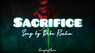 (1 Hour Lyrics) Sacrifice- Bebe Rexha