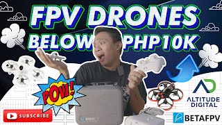 FPV Drone na sobrang mura - BETAFPV by ALTITUDE DIGITAL