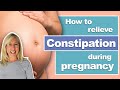 How to Relieve Constipation In Pregnancy | Constipation During Pregnancy