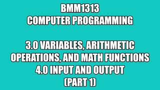 BMM1313 - Computer Programming - Chapter 3 & 4 - Part 1