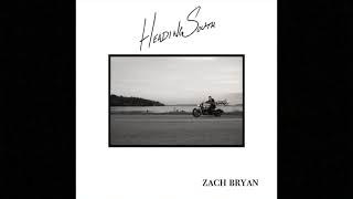 Zach Bryan- Heading South (CLEAN)