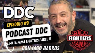 Podcast DDC DEPORTE DE CONTACTO - #9 Iago Barros, Mala Fama Fighters Parte II