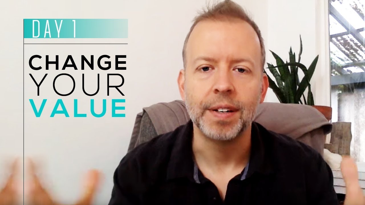 Day 1 Change Your Value Youtube