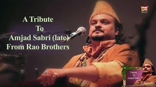 Rao Brothers - Tribute to Amjad Sabri - 2016
