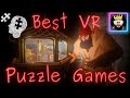 Top VR Puzzle Games